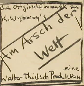 Die Originalfilmmusik Zu K. Wyborny's: "Am Arsch Der Welt"