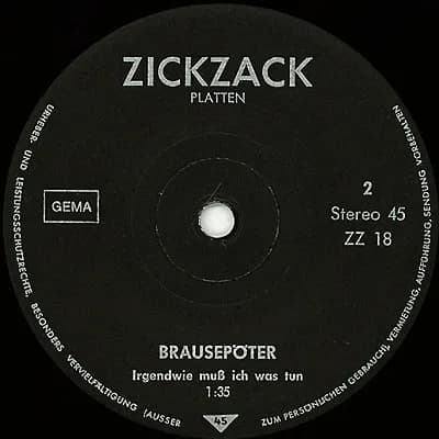 Brausepöter — Liebe, Glück, Zufriedenheit / Irgendwie Muss Ich Was Tun