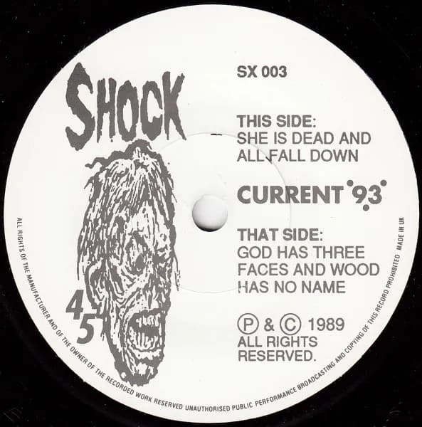 Current 93 — She Is Dead And All Fall Down / God Has Three Faces And Wood Has No Name