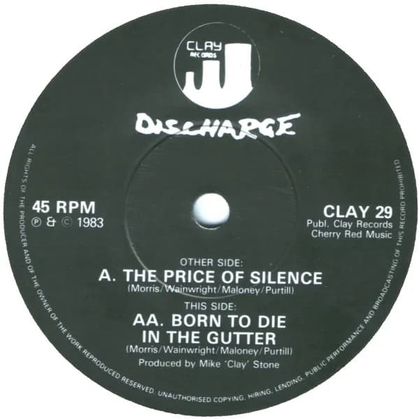 Discharge — The Price Of Silence / Born To Die In The Gutter