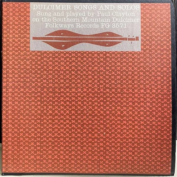 Paul Clayton (2) — Dulcimer Songs And Solos