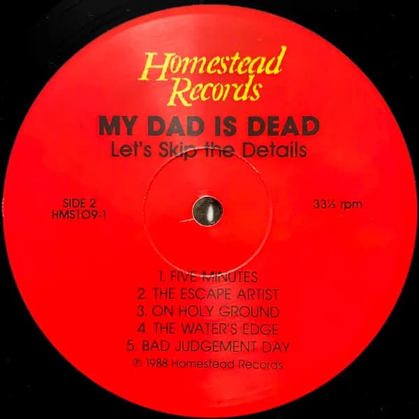 My Dad Is Dead — Let's Skip The Details
