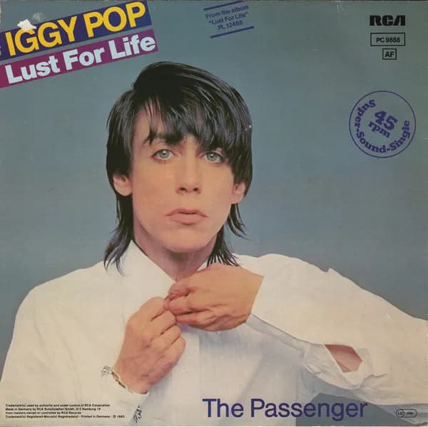 Iggy Pop — Lust For Life / The Passenger