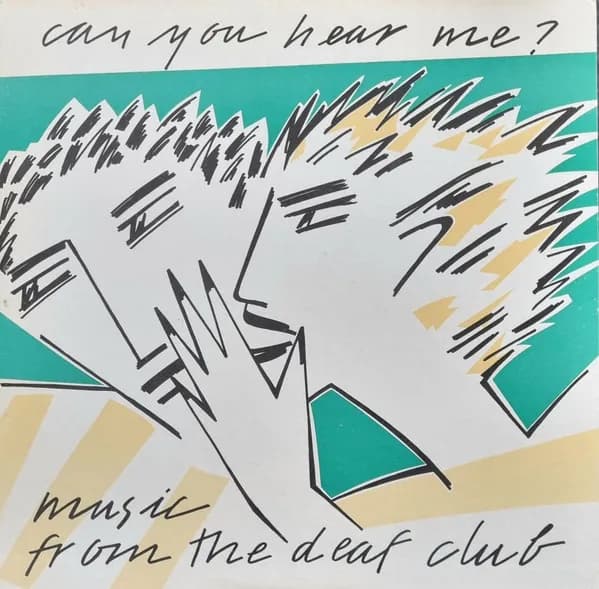 Can You Hear Me? Music From The Deaf Club