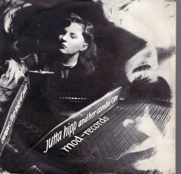Europe's First Lady Of Jazz: Jutta Hipp And Her Combo