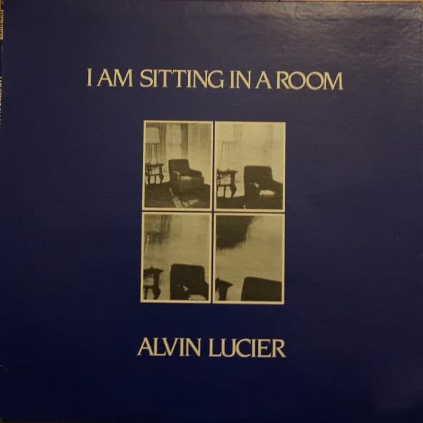 I Am Sitting In A Room