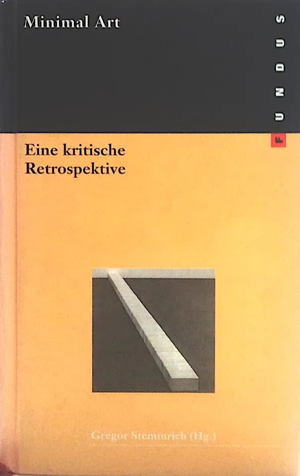 Minimal Art eine kritische Retrospektive
