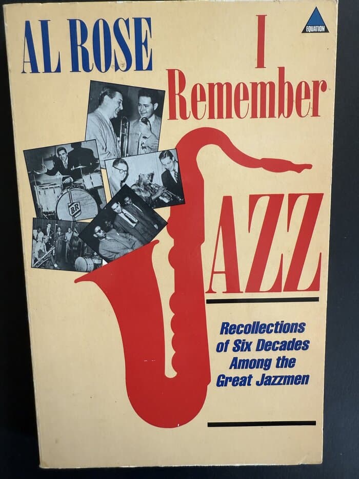 I Remember Jazz: Recollections of Six Decades Among the Great Jazzmen