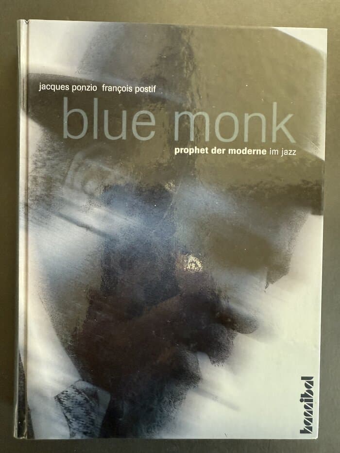 Blue Monk-Prophet der Moderne. Jacques Ponzio