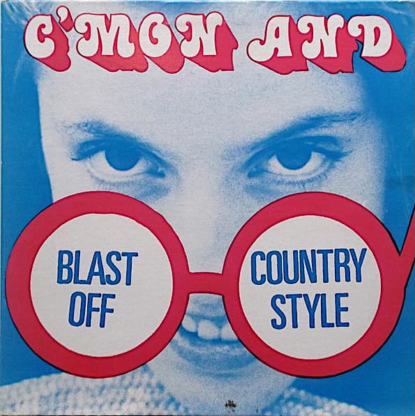 C'mon And Blast Off Country Style
