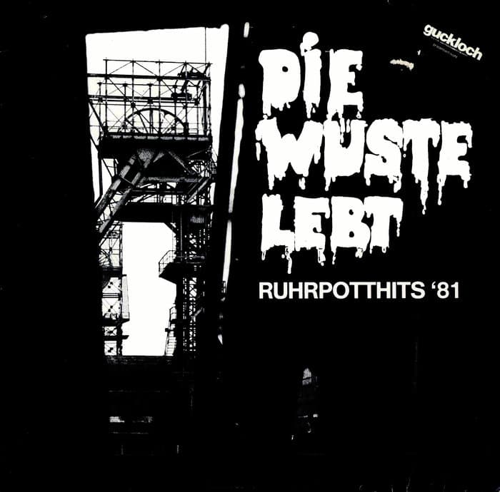 Die Wüste Lebt - Ruhrpotthits '81