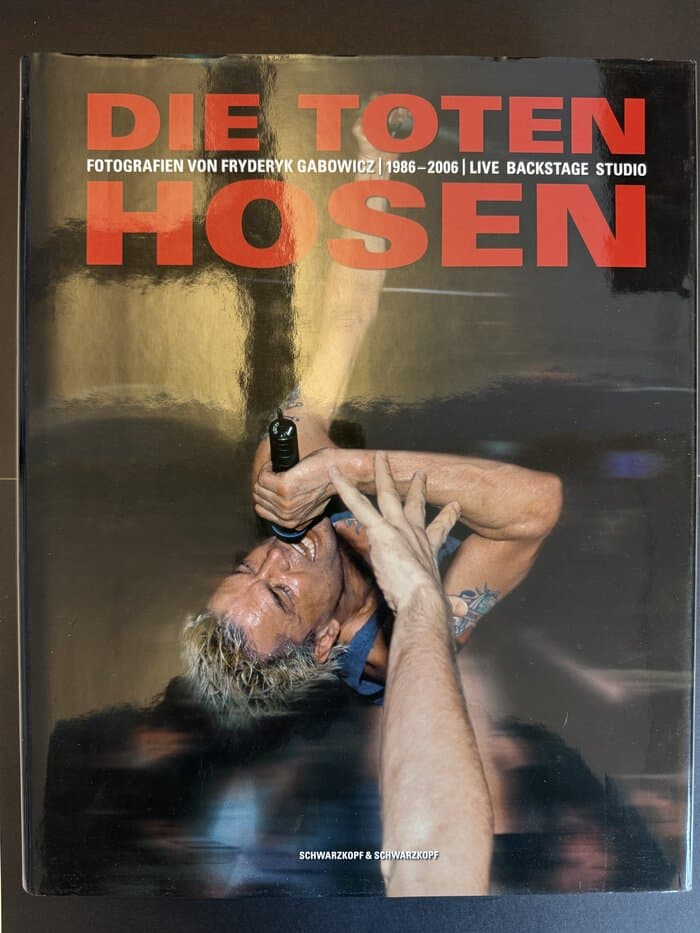 Die Toten Hosen. Live-Backstage-Studio: Fotografien 1986-2006