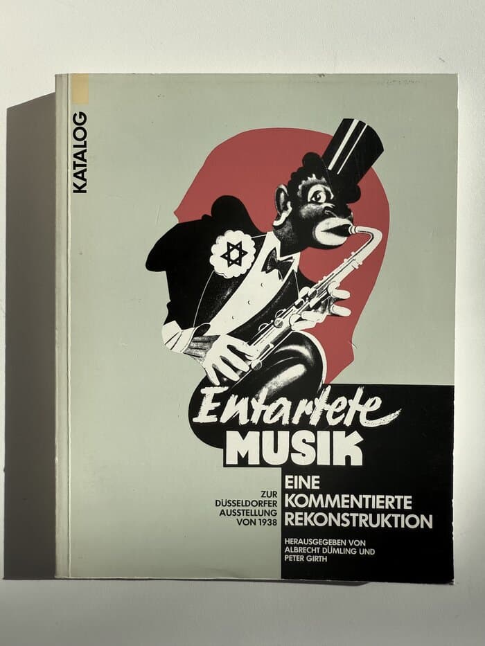 Entartete Musik: Zur Düsseldorfer Ausstellung von 1938. Ein kommentierte Rekonstruktion