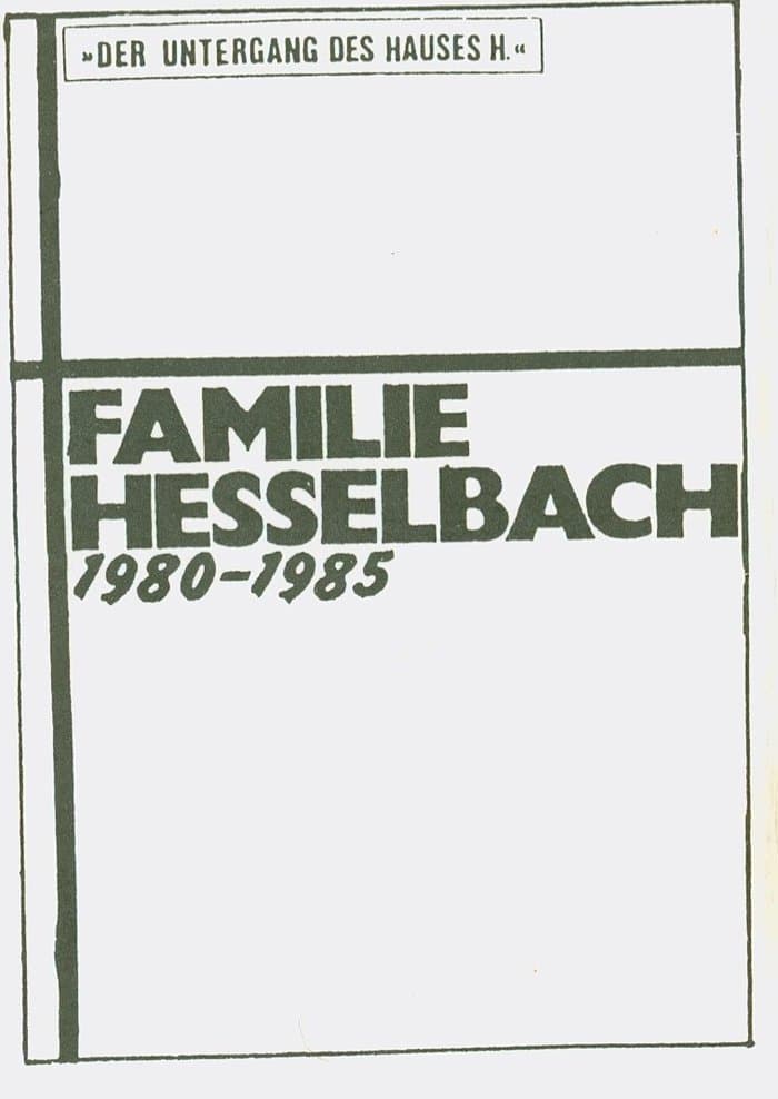 Der Untergang des Hauses H. - Familie Hesselbach 1980-1985