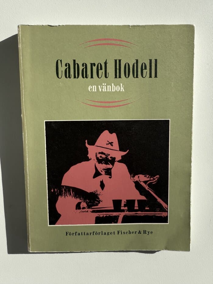 Cabaret Hodell : en vänbok