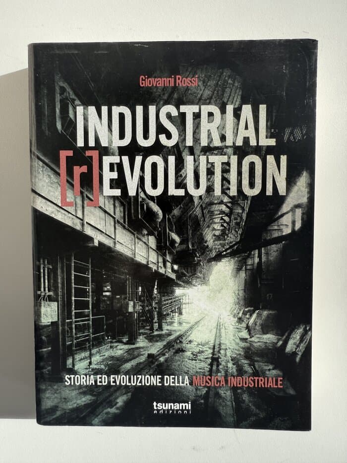 Industrial [r]evolution. Storia ed evoluzione della musica industriale (Le tempeste)