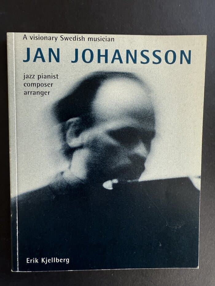 Jan Johansson : a visionary Swedish musician