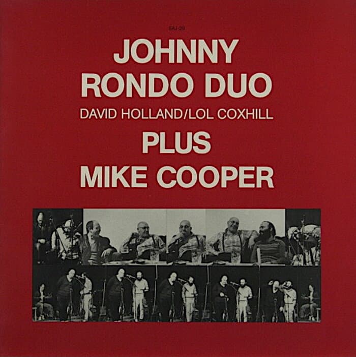 Johnny Rondo Duo David Holland/Lol Coxhill Plus Mike Cooper