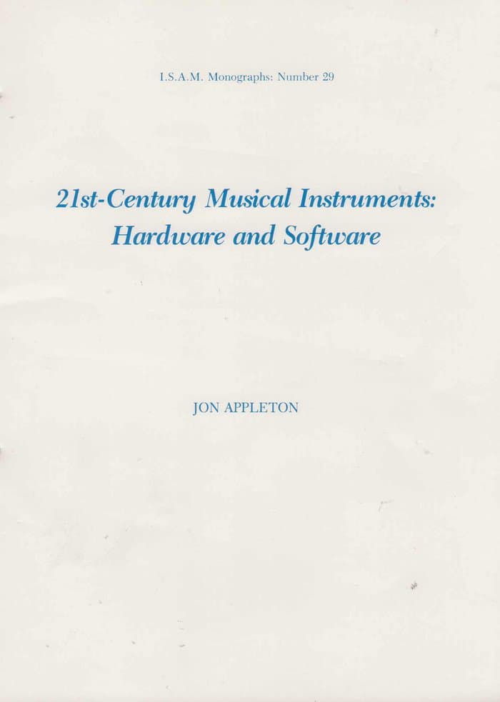 21st Century Musical Instruments: Hardware and Software