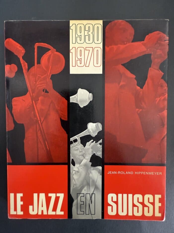 Le jazz en Suisse 1930-1970