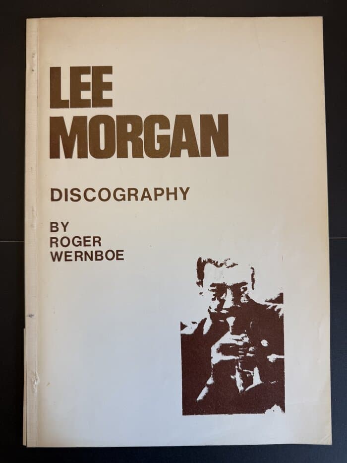 Lee Morgan Discography (roger wernboe)