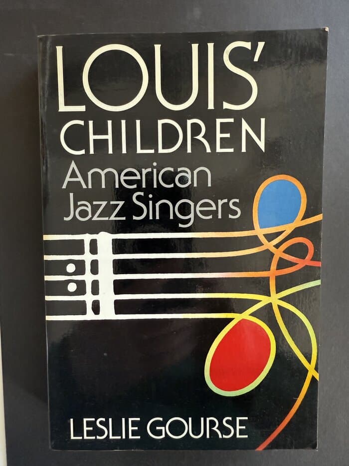 Louis' Children: American Jazz Singers (Paperback) by Leslie Gourse (Author)