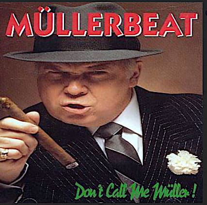 Don't Call Me Müller!