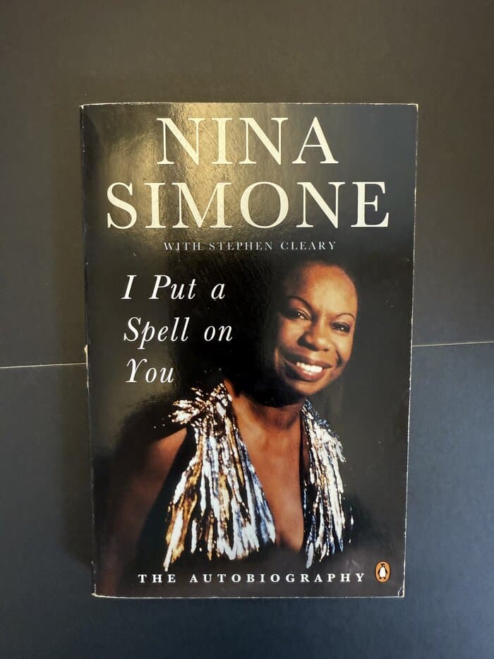 I Put a Spell On You: The Autobiography Of Nina Simone