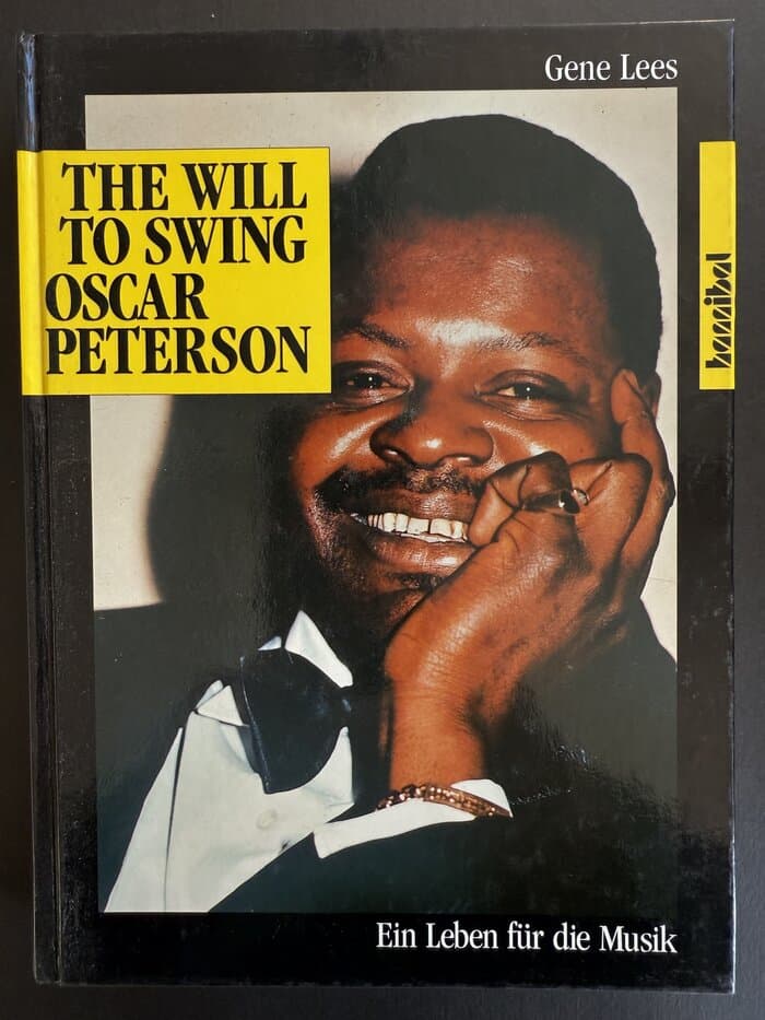 The Will to Swing. Oscar Peterson. Ein Leben für die Musik
