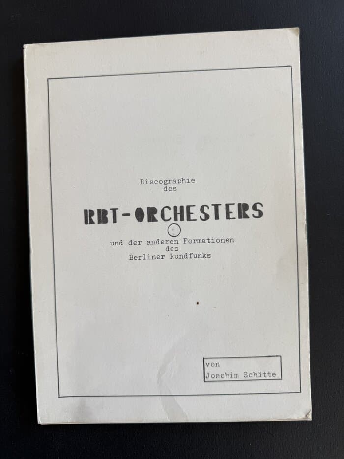 Discographie des RBT-Orchesters und der anderen Formationen des Berliner Rundfunks. Jazzfreund-Publikation ; Nr. 3