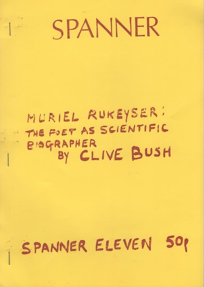 Spanner 11 - Clive Bush / Muriel Rukeyser	The poet as scientific biographer