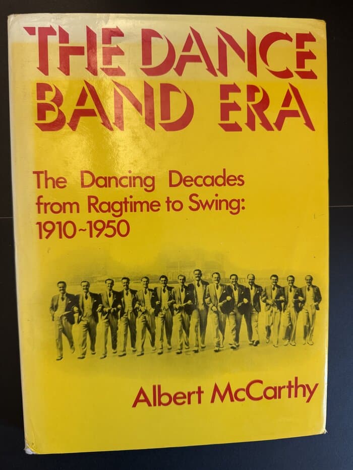Dance Band Era: The Dancing Decades from Ragtime to Swing, 1910-50