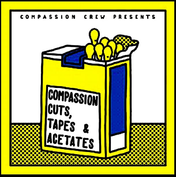 Compassion Cuts, Tapes & Acetates