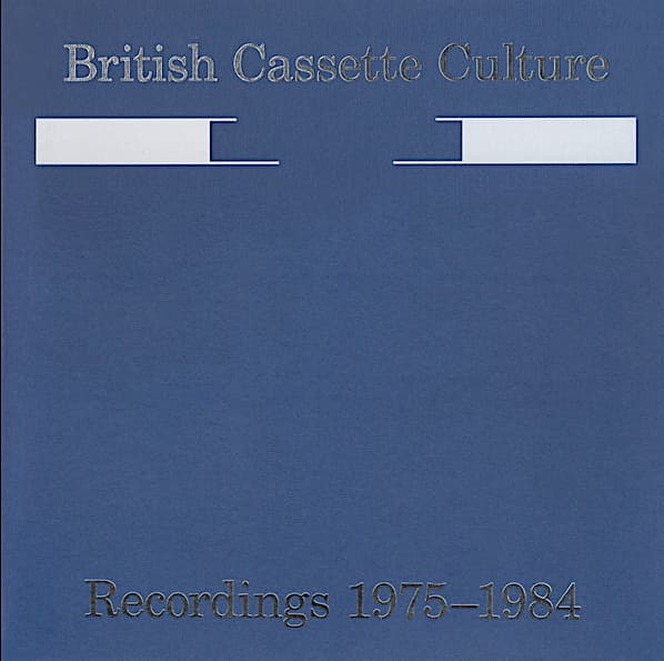 British Cassette Culture (Recordings 1975-1984)