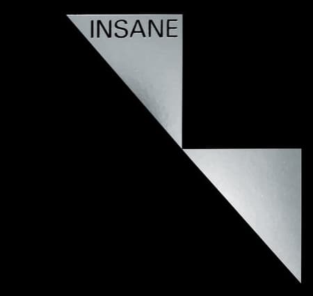 Insane