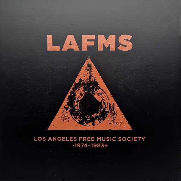 Los Angeles Free Music Society -1974~1983+
