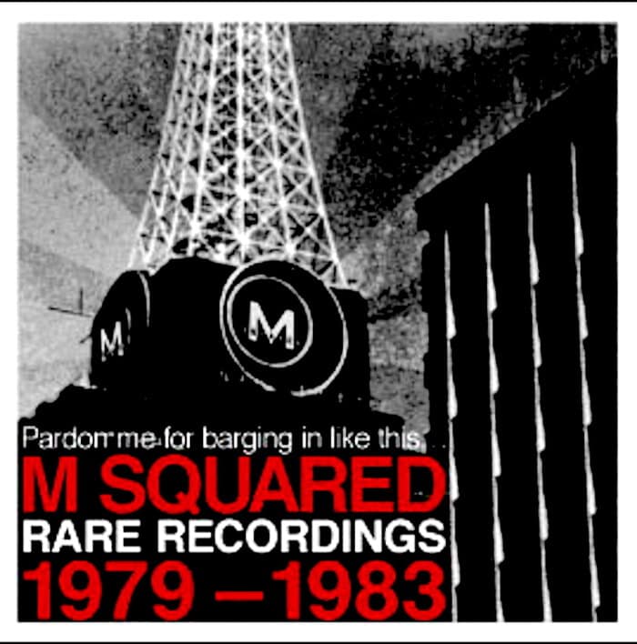 Pardon Me For Barging In Like This... (M Squared: Rare Recordings 1979-1983)