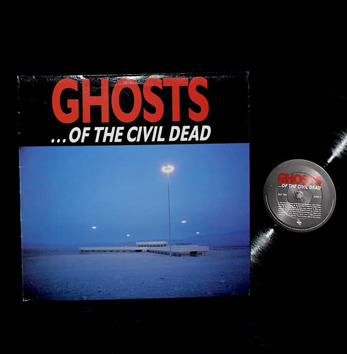 Ghosts ... Of The Civil Dead (Nick Cave / Mick Harvey / Blixa Bargeld)