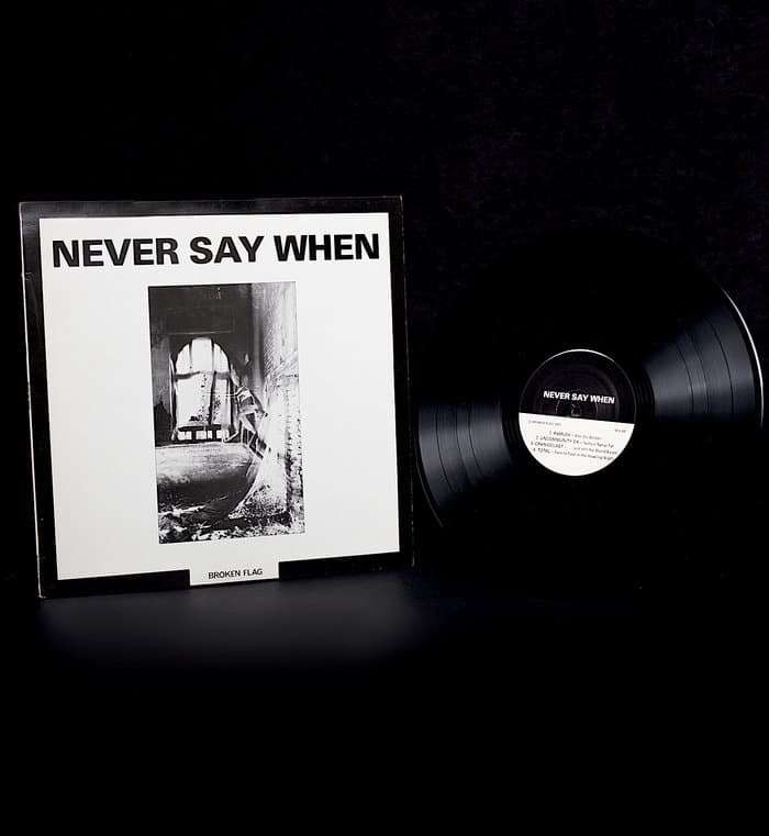 Never Say When