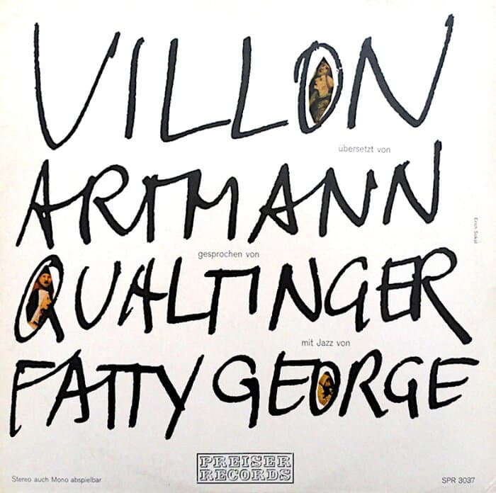 Villon Übersetzt Von Artmann Gesprochen Von Qualtinger Mit Jazz Von Fatty George