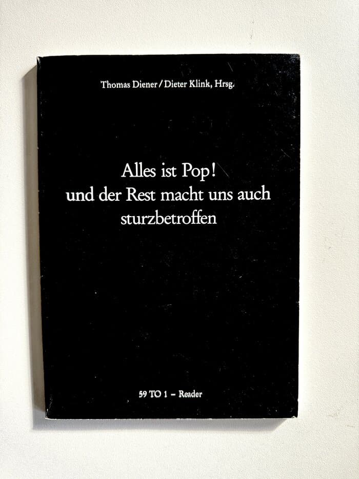 Alles ist Pop! und der Rest macht uns auch sturzbetroffen 59 to 1 Thomas Diener