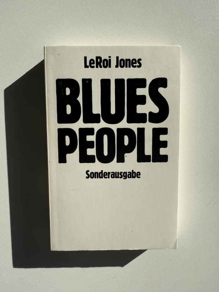 Blues People Schwarze und ihre Musik im weißen Amer. Book  Jones, LeRoi: Sonderausgabe