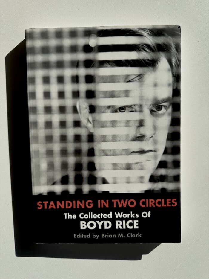 Standing In Two Circles: The Collected Works of Boyd Rice
