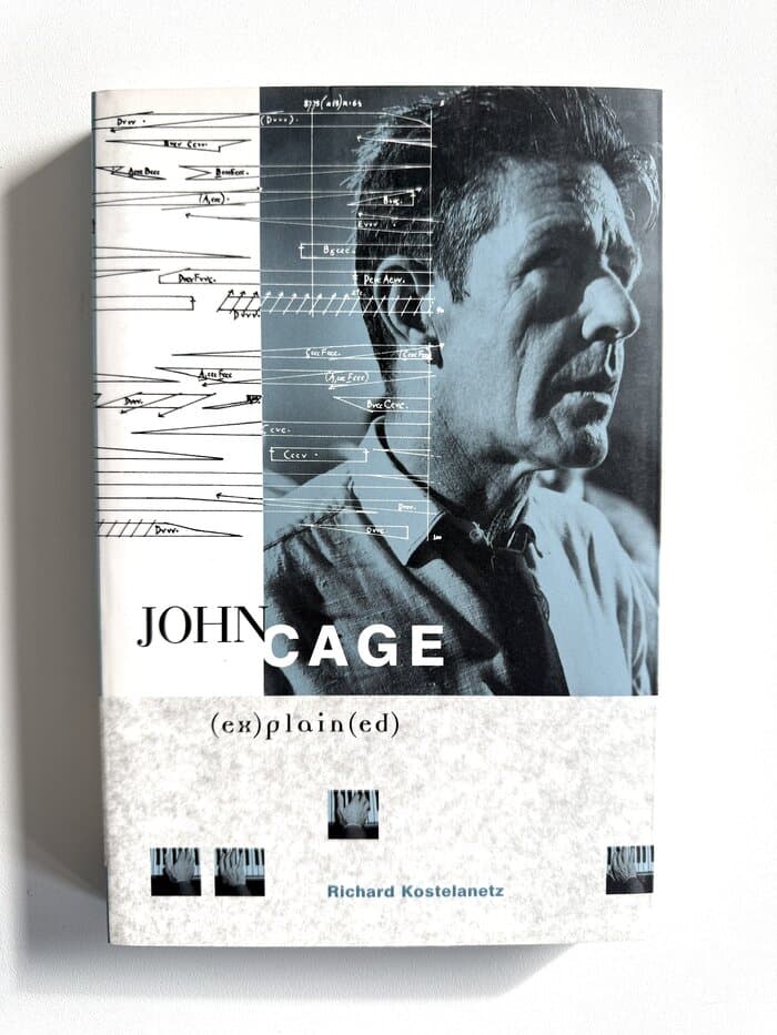 John Cage (ex)plain(ed).  (ed. Richard Kostelanetz)