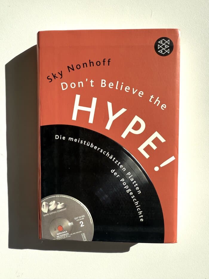 Don't believe the hype!: Die meistüberschätzten Platten der Pop-Geschichte