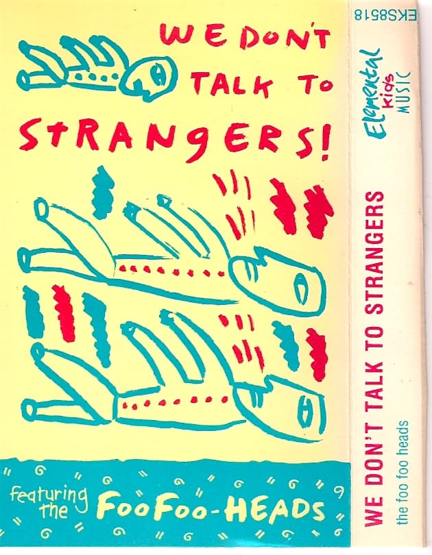 We dont tak to strangers