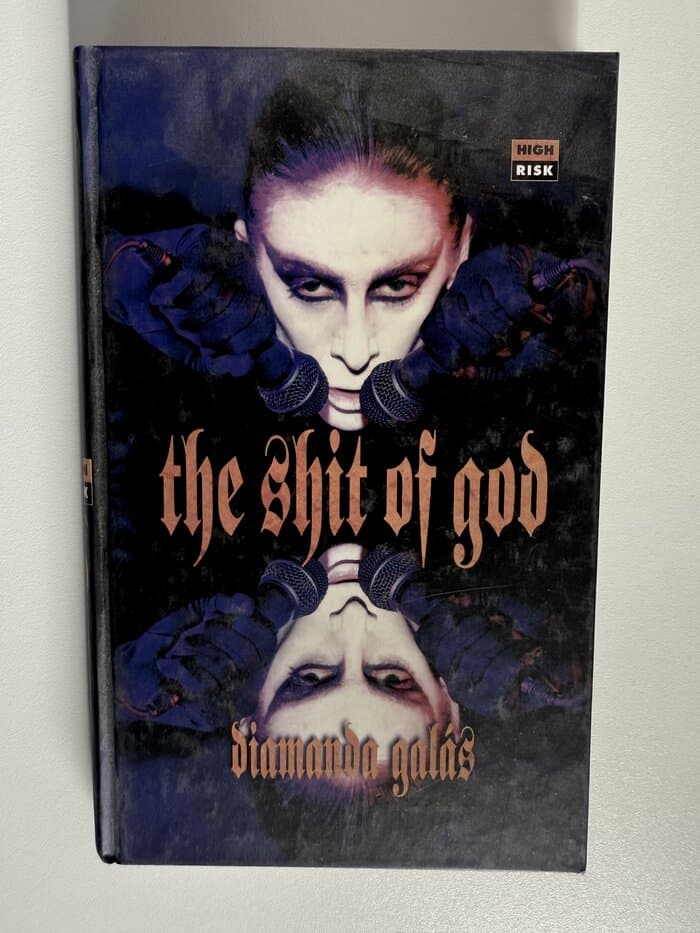 the Shit of God: The Texts of Diamanda Galás