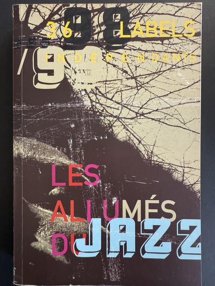 98/99 Les Allumes Du Jazz - 36 Labels Independants