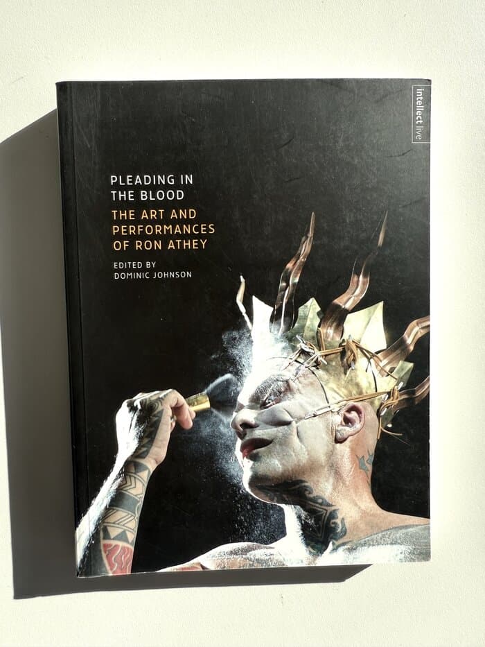 Pleading in the Blood: The Art and Performances of Ron Athey