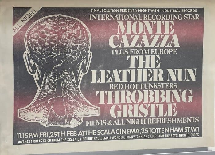 Final Solution Present a night with Industrial Records ... Monte Cazazza, The Leather Nun and Throbbing Gristle. 29 February 1980.